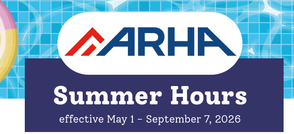 arha summer hours effective May 1- September 7